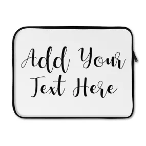 Add Your Own Message Laptop Sleeve - Medium