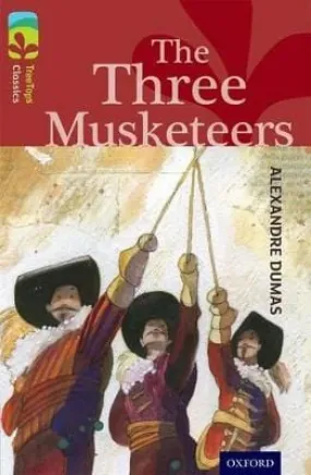 Alexandre Dumas: Oxford Reading Tree TreeTops Classics: Level 15: The Three Musketeers [2014] paperback