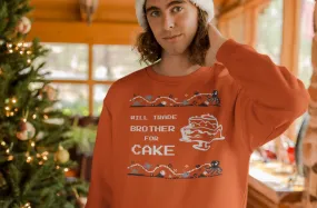 Brother joke Ugly Sweater Unisex Crewneck Sweatshirt,Gift for Sister/Christmas/Thanksgiving/Birthday/Anniversary/Housewarming/Halloween/Grad