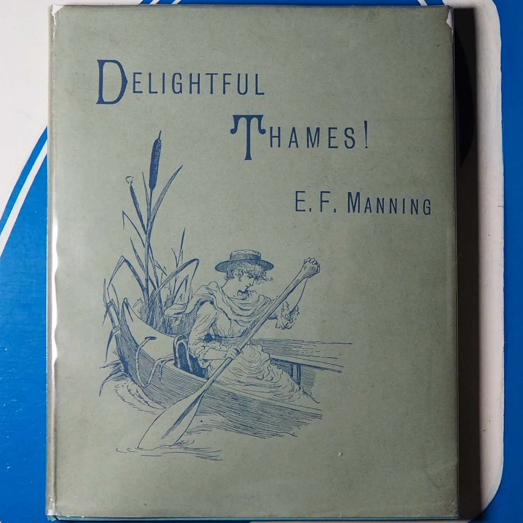 DELIGHTFUL THAMES. E.F. MANNING (Author), J.D. COOPER (Artist).Publication Date:1886. Condition, Fine