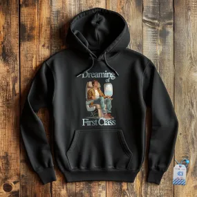 Dreaming of First Class - Pullover Hoodie