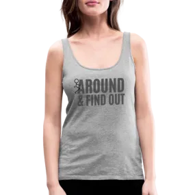 F Around and Find Out Women’s Premium Tank Top