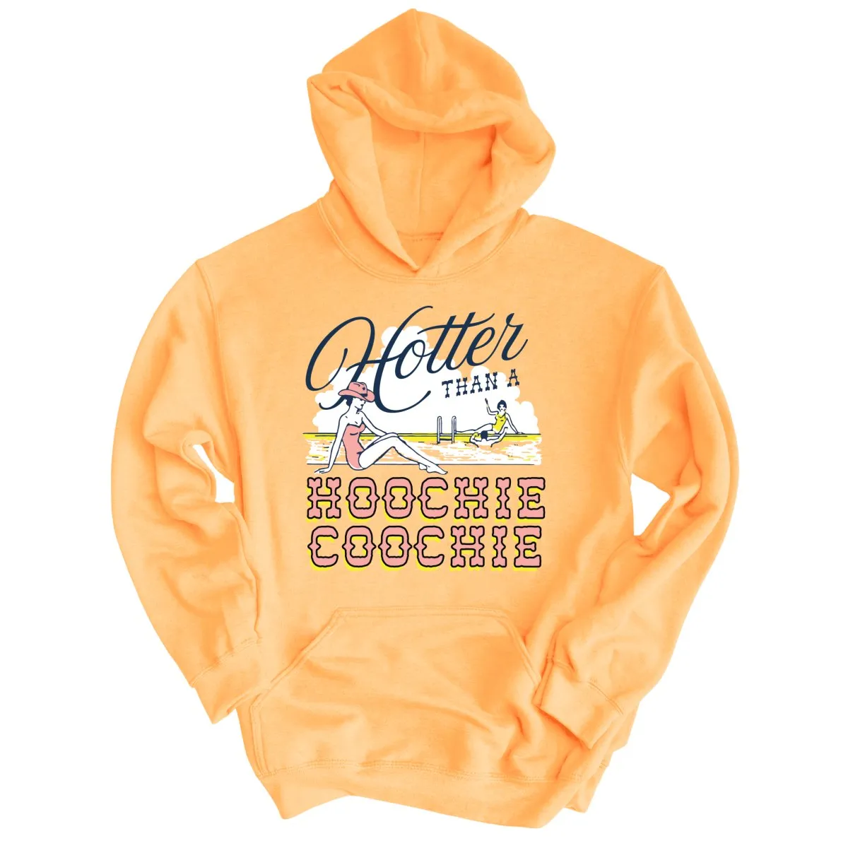 Hotter Than a Hoochie Coochie Hoodie