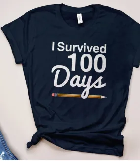 I Survived 100 Days of School Shirt for Teacher or Kids