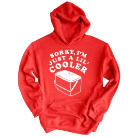 Just A Lil' Cooler Hoodie