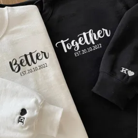 Matching Couple Hoodies - Better Together Custom Embroidered Sweatshirts For Couples