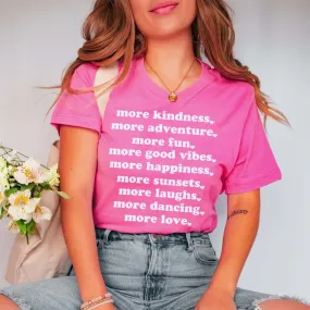More Kindness Adventure Fun List Tee