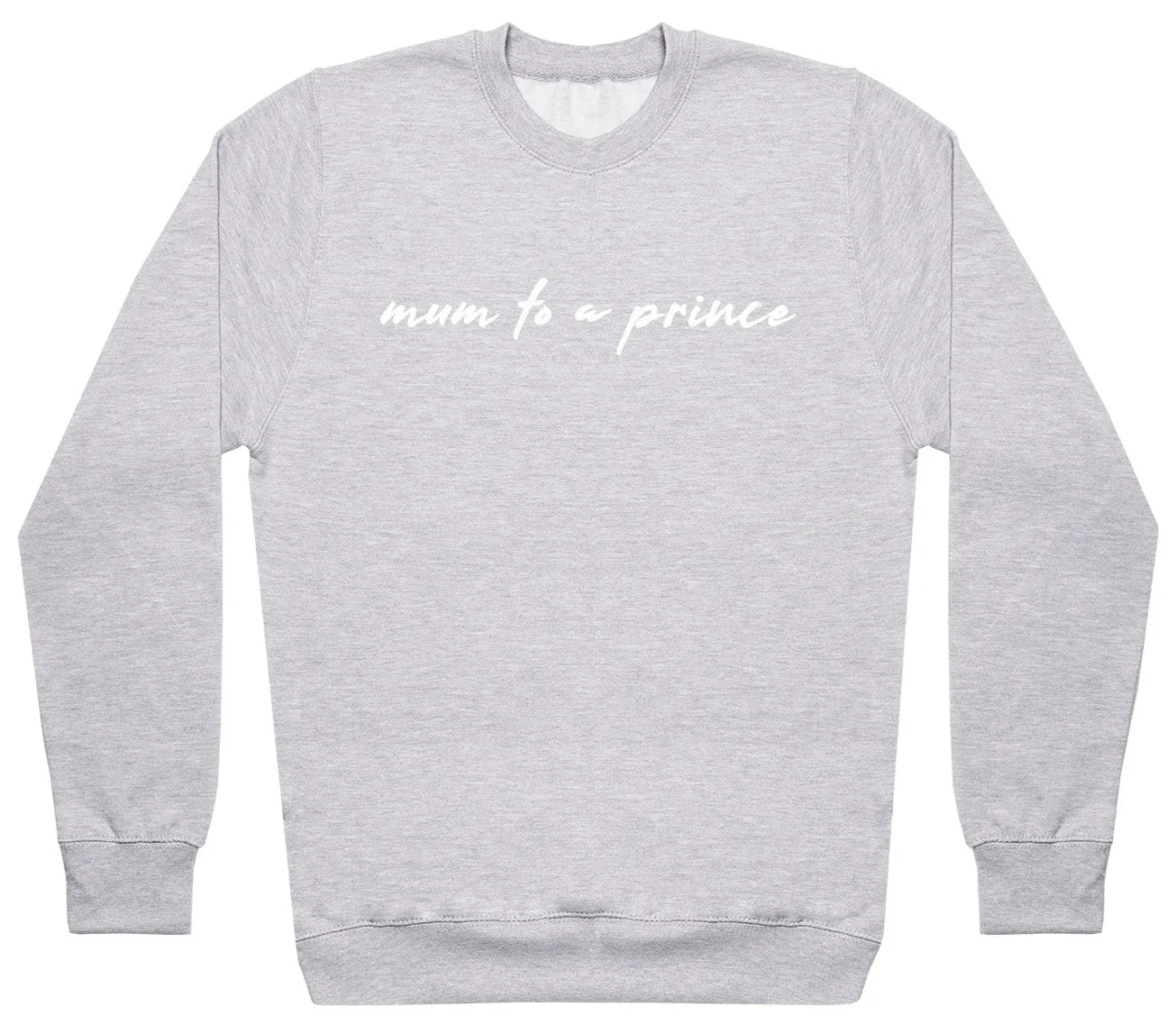 Mum To A Prince - Womens Sweater - Mum Sweater