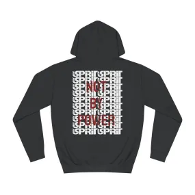 Not By Power Hoodie