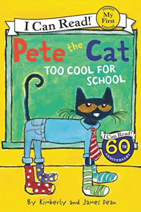 Pete the Cat: Too Cool for School!