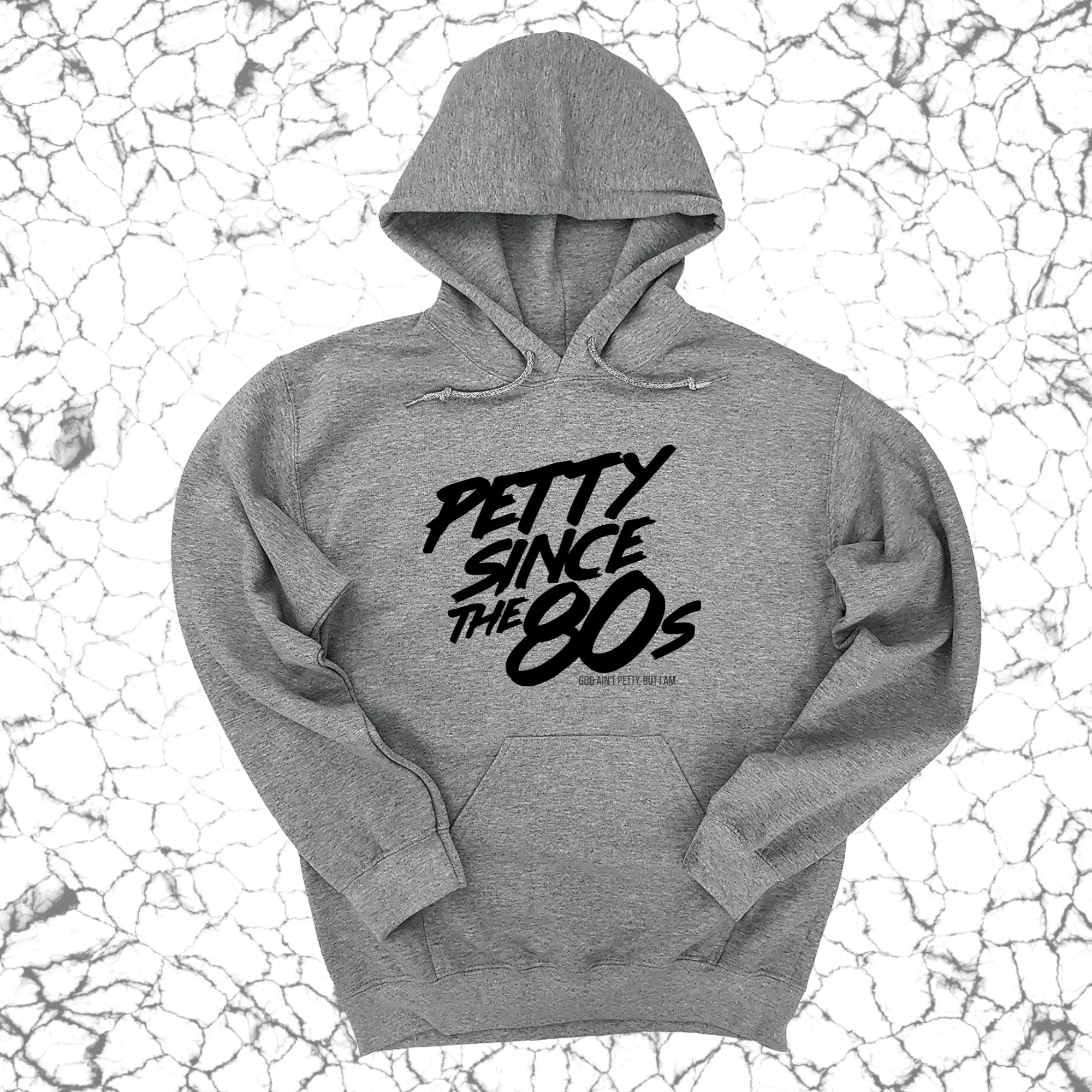 Petty Since the 80s Unisex Hoodie