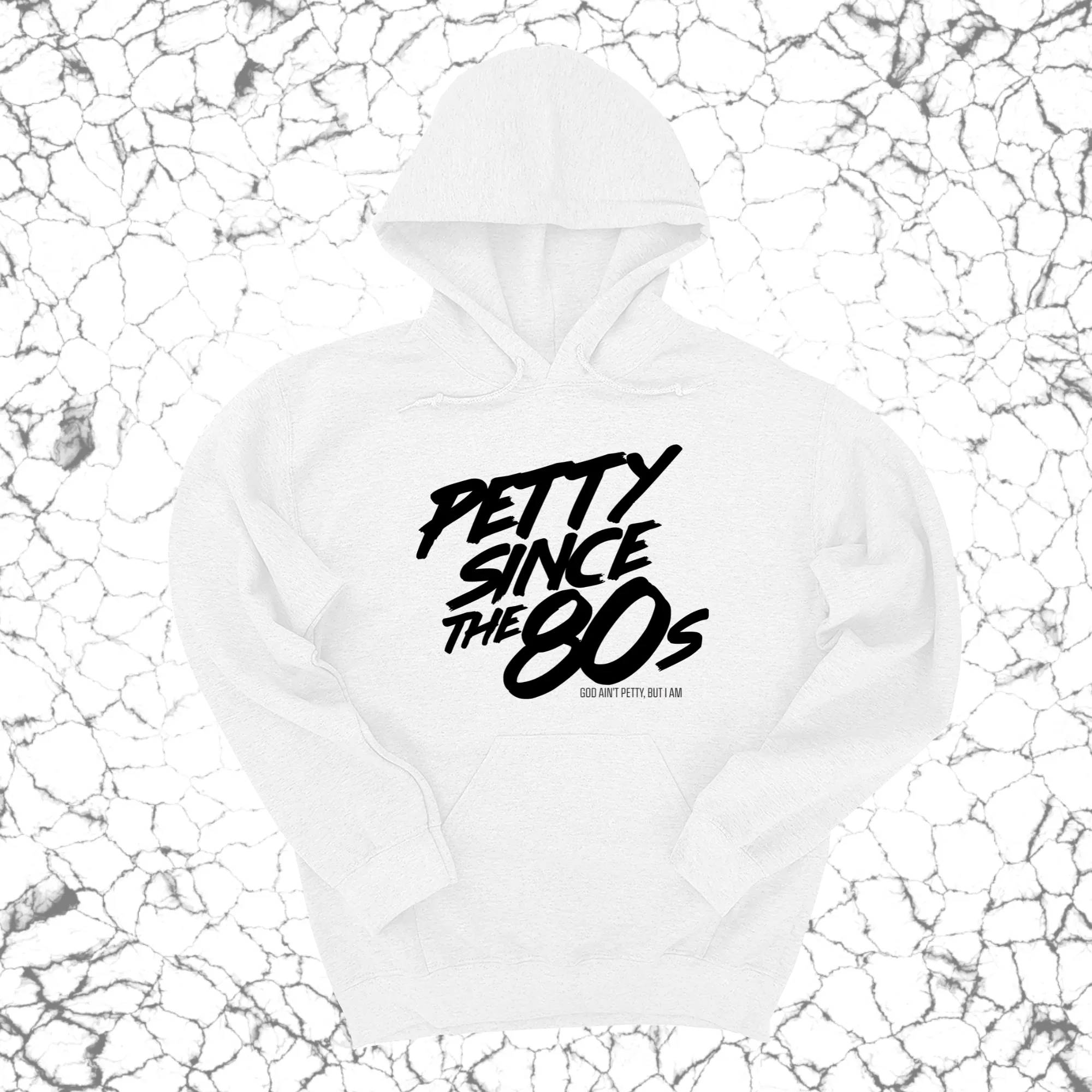 Petty Since the 80s Unisex Hoodie