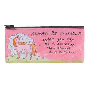 "Always Be Yourself" Pencil Case