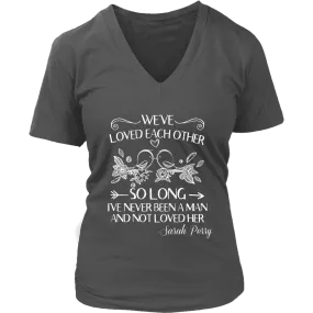 "We've loved each other" V-neck Tshirt