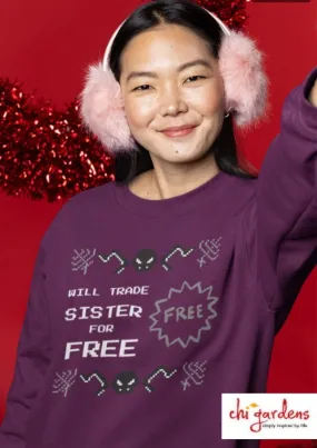 Sister joke Ugly Sweater Unisex Crewneck Sweatshirt, Gift for Sister/Christmas/Thanksgiving/Birthday/Anniversary/Housewarming/Halloween/Grad