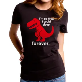 Sleep Forever Dino Women's T-Shirt