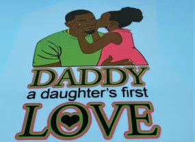 T-shirt Transfer Sheet, "Daddy, A Daughters First Love"  for HEAT PRESSING on garments,T-Shirts, Sweaters, Htv Appliques, Etc.