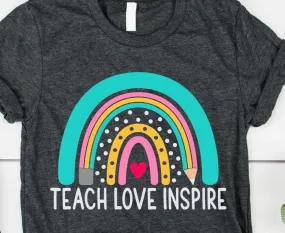 Teach Love Inspire Graphic Tee Shirt