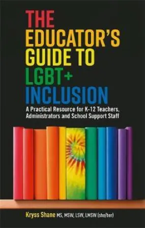 The Educator's Guide to LGBT  Inclusion