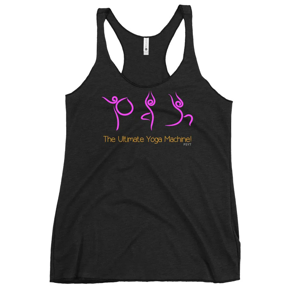 The Ultimate Yoga Machine Yoga Routine Racerback Tank Top
