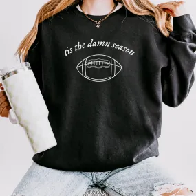 Tis The Damn Season Football Tee or Crewneck