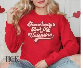 Vintage Somebody's Fine Ass Valentine Crewneck Sweatshirt- 2 COLORS