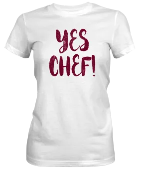 Yes Chef Ladies T-shirt